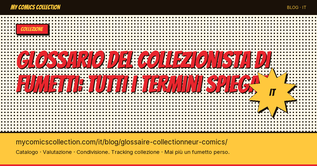 Glossario del collezionista di fumetti: tutti i termini spiegati — illustrazione articolo