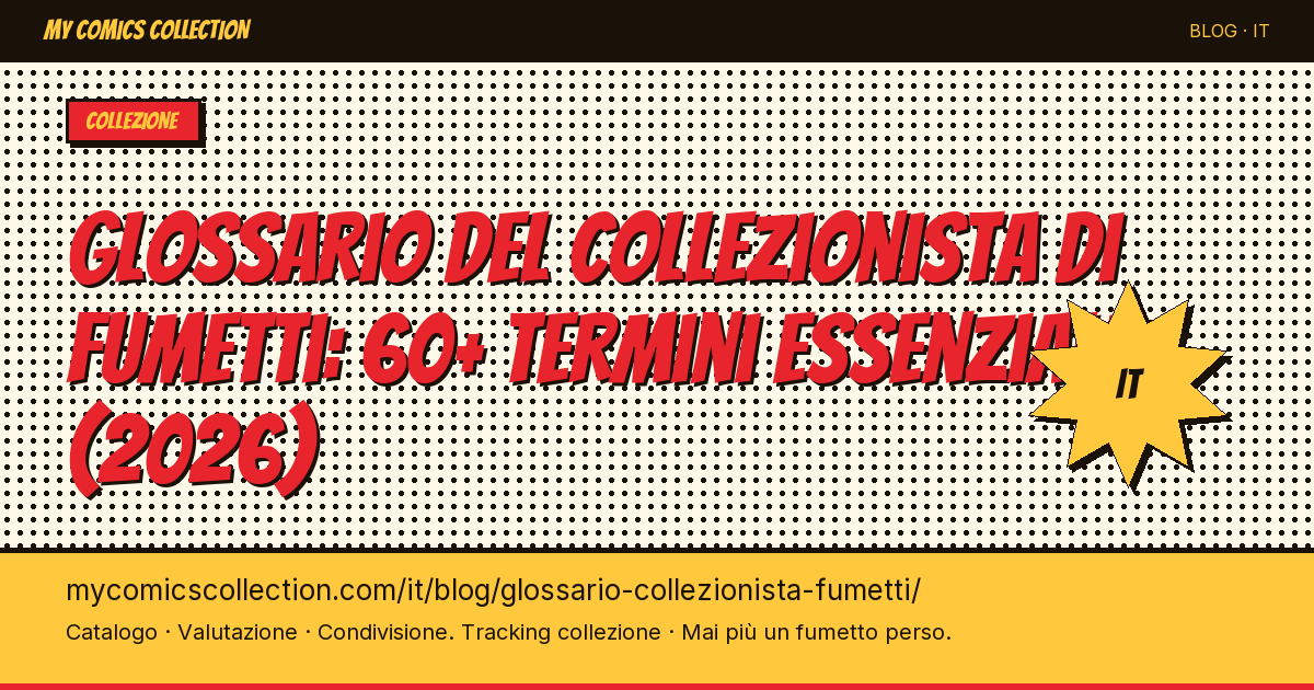 Glossario del collezionista di fumetti: tutti i termini spiegati — illustrazione articolo