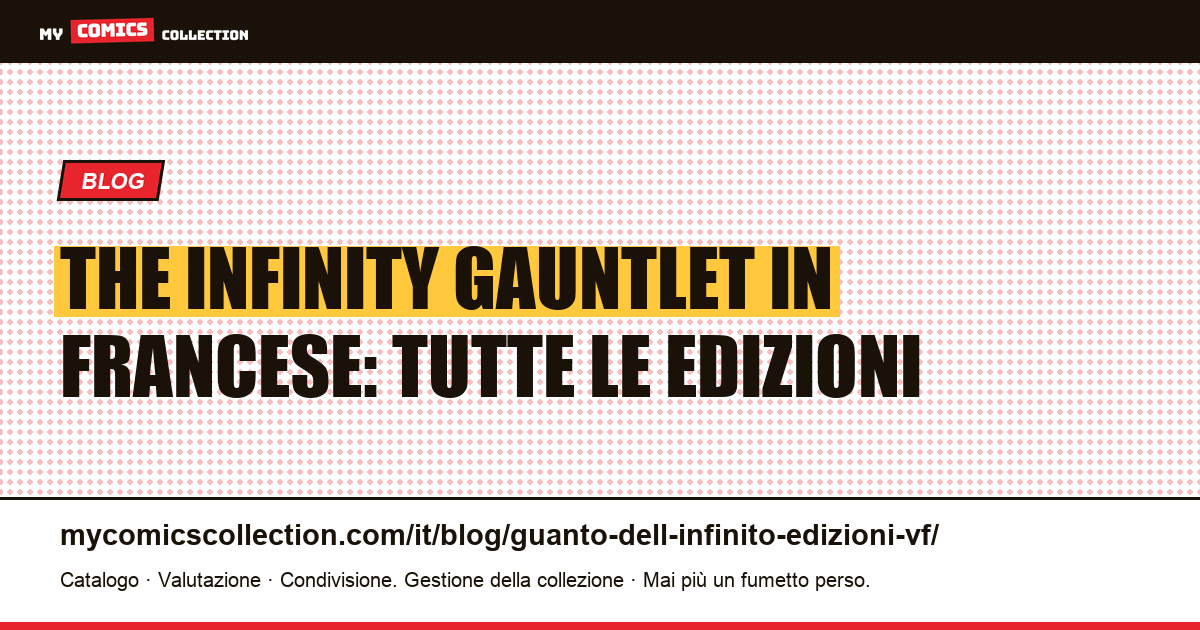 The Infinity Gauntlet in francese: tutte le edizioni, illustrazione articolo
