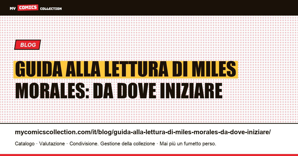 Guida alla lettura di Miles Morales: da dove iniziare — illustrazione articolo
