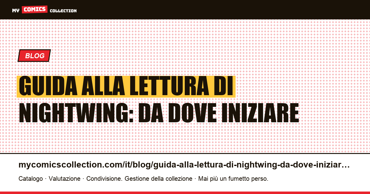 Guida alla lettura di Nightwing: da dove iniziare — illustrazione articolo
