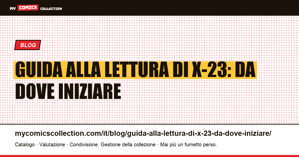 Guida alla lettura di X-23: da dove iniziare — illustrazione articolo