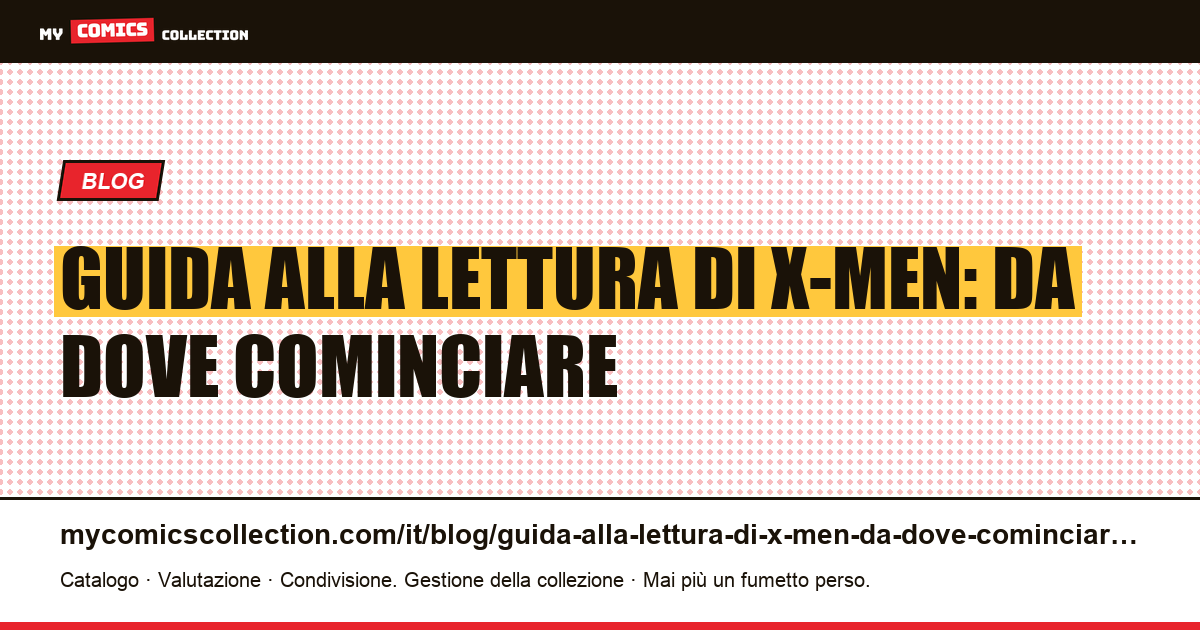 Guida alla lettura di X-Men: da dove cominciare — illustrazione articolo