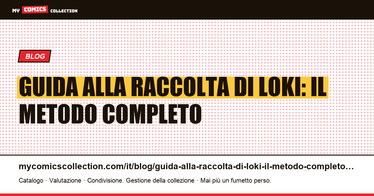Guida alla raccolta di Loki: il metodo completo — illustrazione articolo