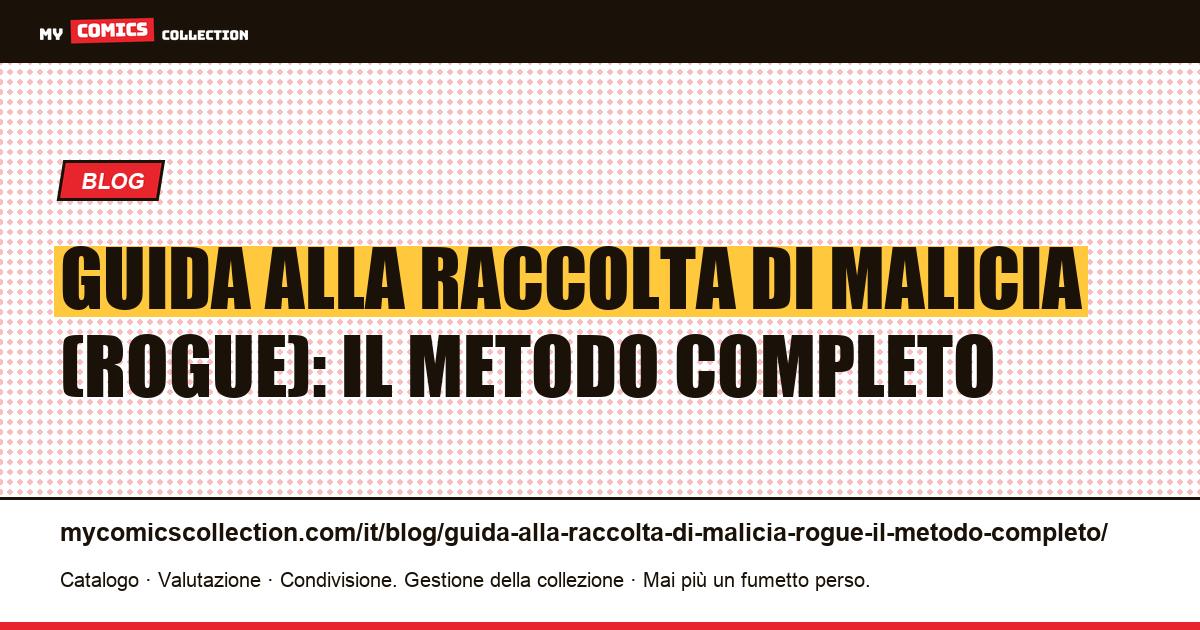 Guida alla raccolta di Malicia (Rogue): il metodo completo — illustrazione articolo
