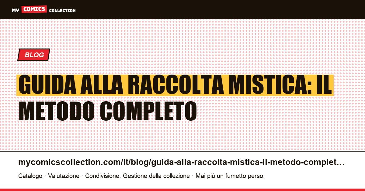 Guida alla raccolta mistica: il metodo completo — illustrazione articolo
