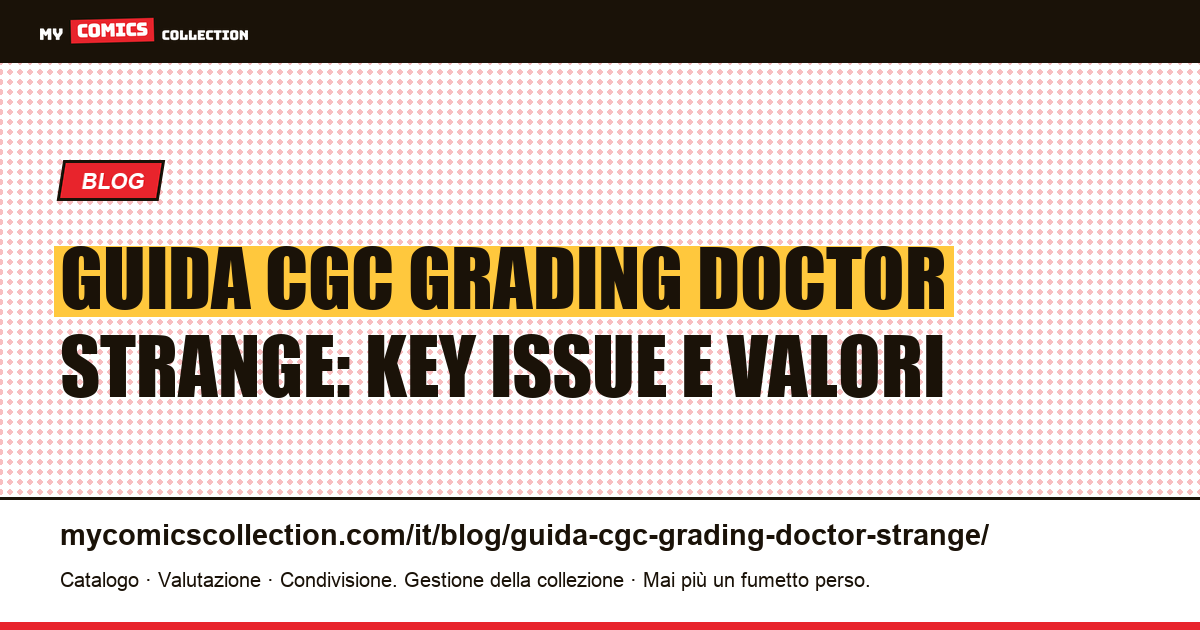 Guida al grading CGC di Doctor Strange: key issue, gradi e valori, illustrazione articolo