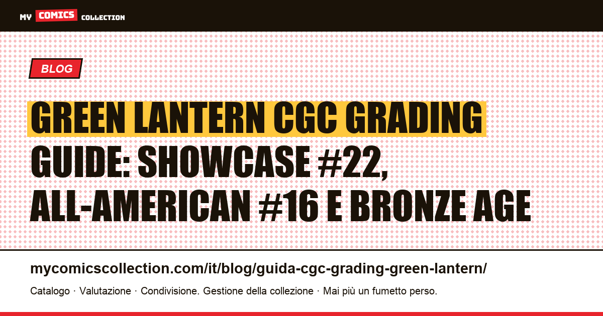 Green Lantern CGC Grading Guide: le grandi chiavi dall'Età dell'oro al Bronze Age, illustrazione articolo