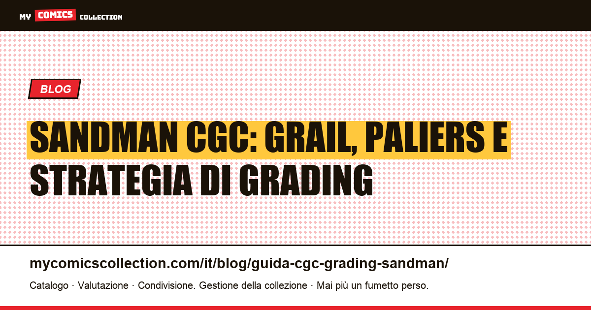 Sandman CGC Grading Guide: i numeri di Gaiman che vale la pena far gradare, illustrazione articolo