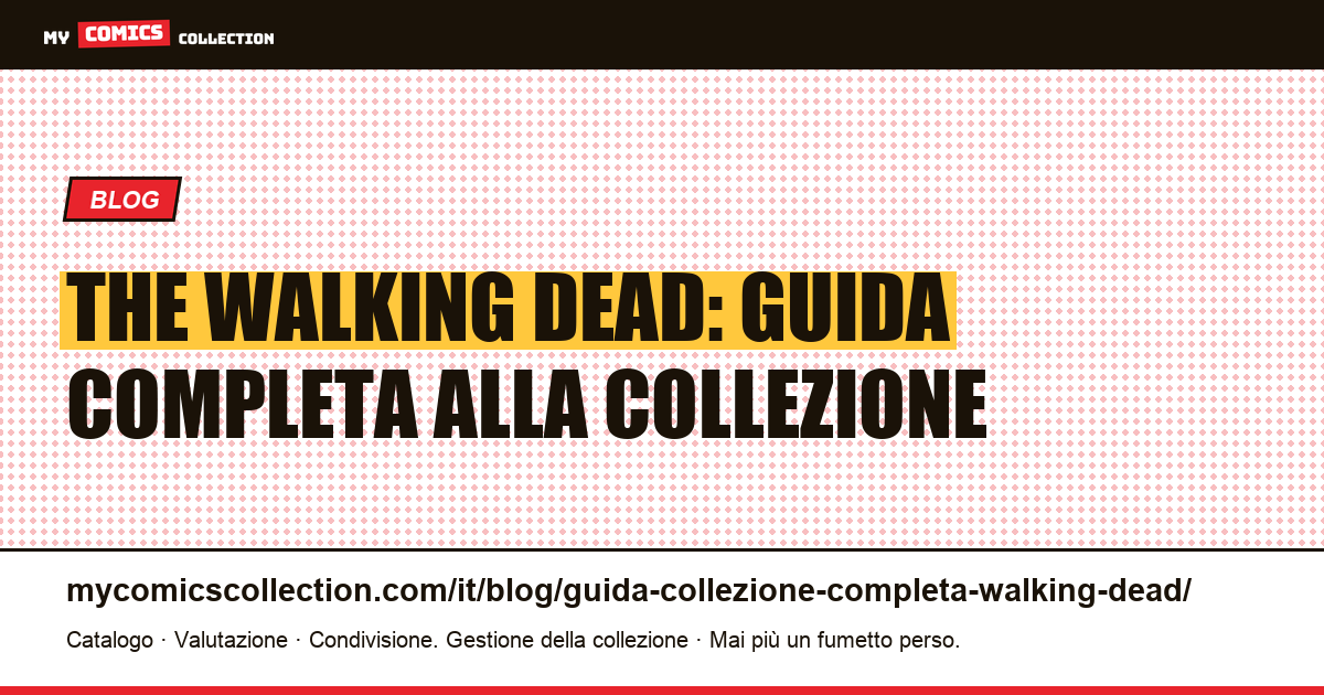The Walking Dead: guida completa alla collezione e ai key issue, illustrazione articolo