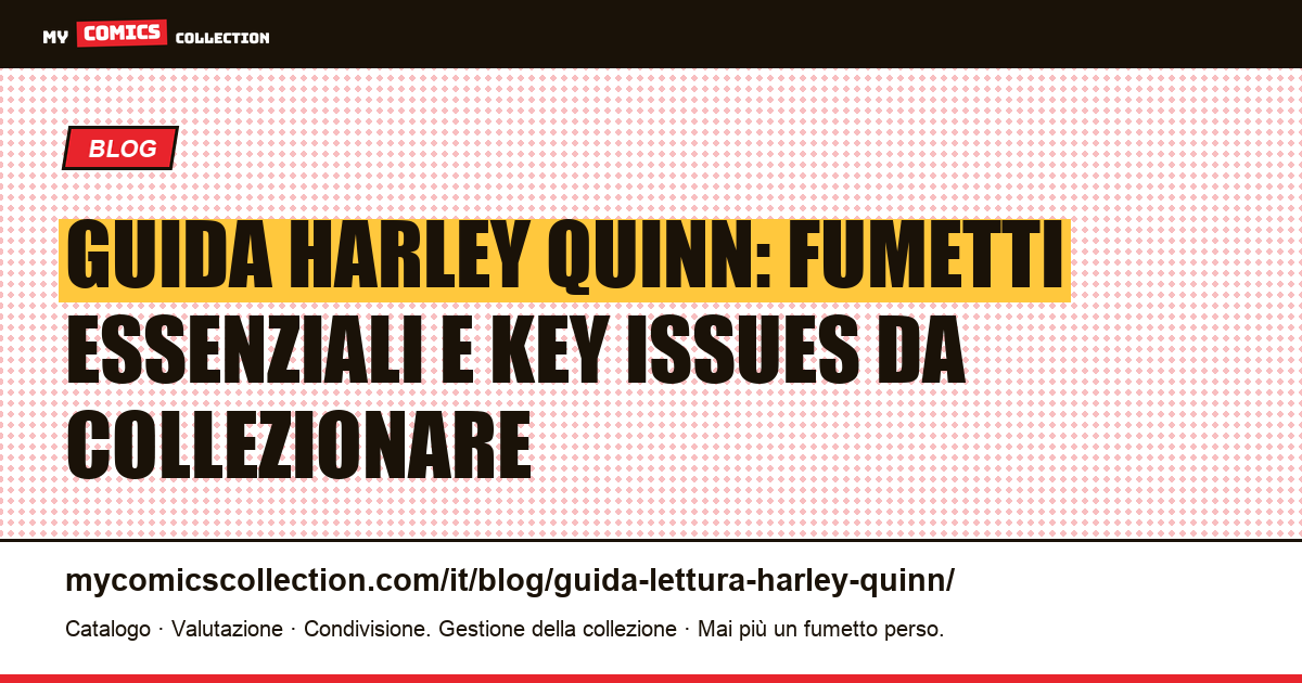 Guida alla lettura di Harley Quinn: opere essenziali e key issues da collezionare, illustrazione articolo