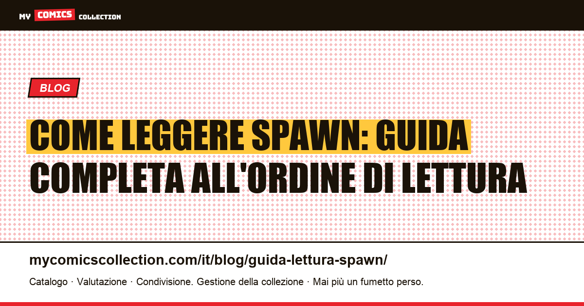 Guida alla lettura di Spawn: dall'era McFarlane-Capullo allo Spawn Universe, illustrazione articolo