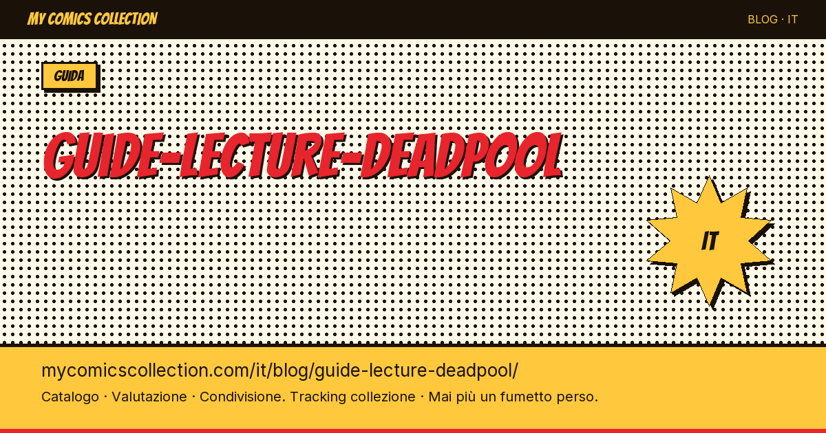 Guida alla lettura di Deadpool — illustrazione articolo