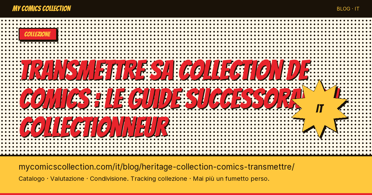 Trasmettere la propria collezione di fumetti: la guida successoria del collezionista — illustrazione articolo