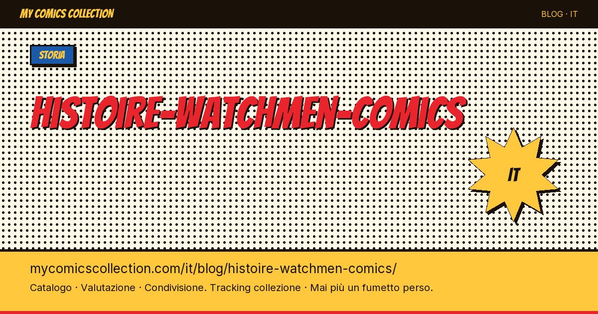 La storia di Watchmen a fumetti — illustrazione articolo