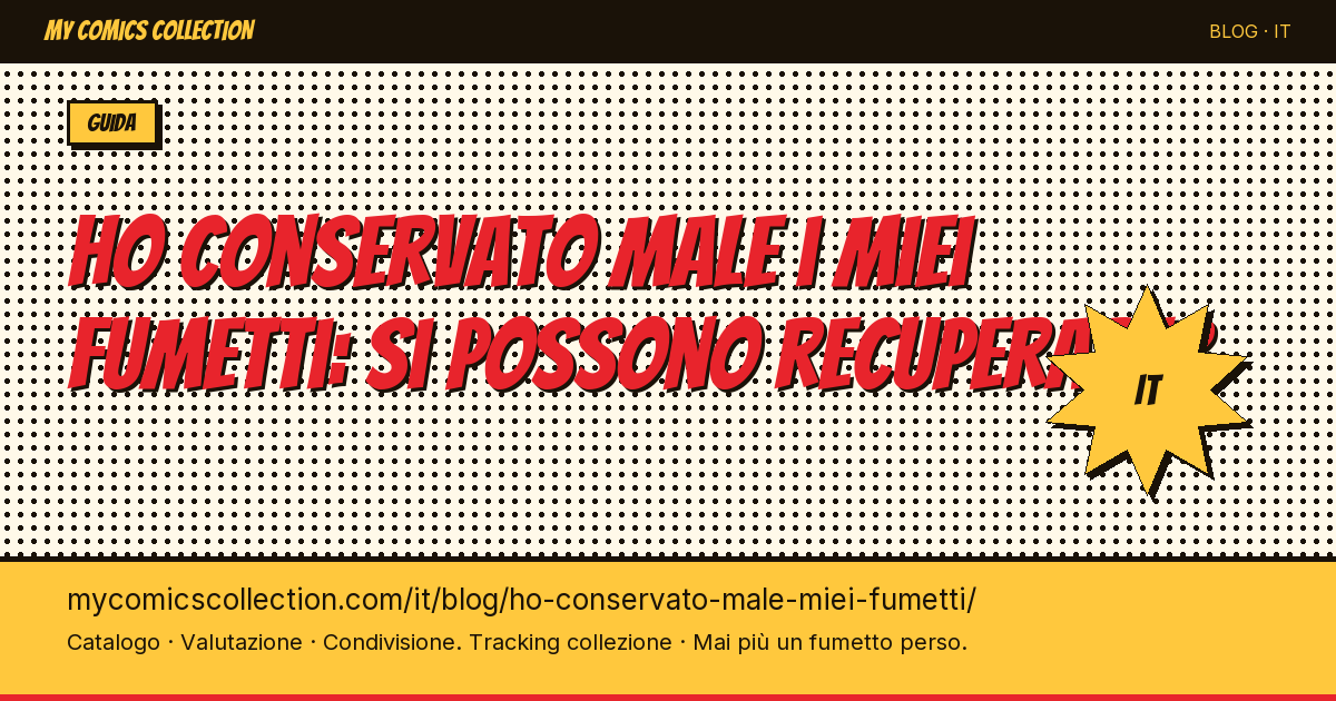 Ho conservato male i miei fumetti: si possono recuperare? — illustrazione articolo