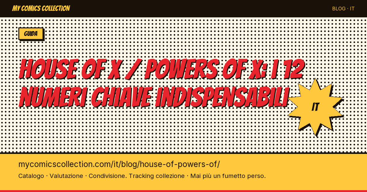 House of X / Powers of X: perché questi 12 numeri sono indispensabili — illustrazione articolo