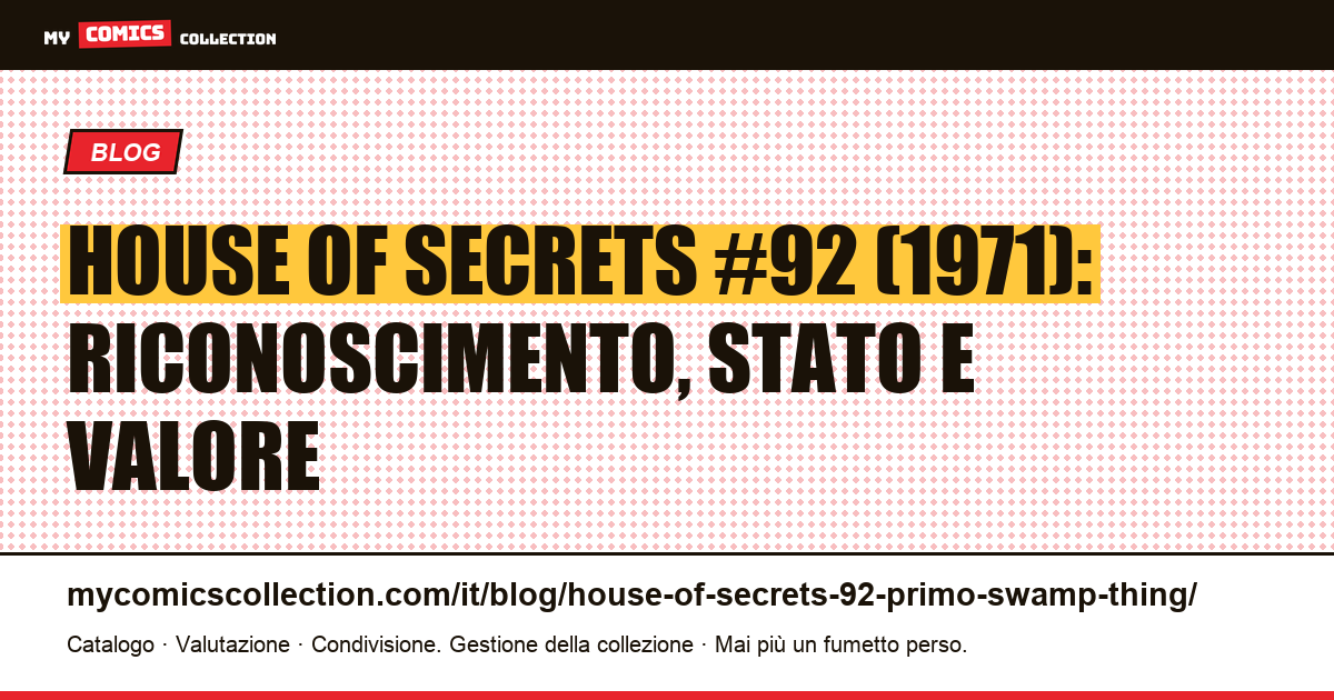 House of Secrets #92: il primo Swamp Thing, illustrazione articolo