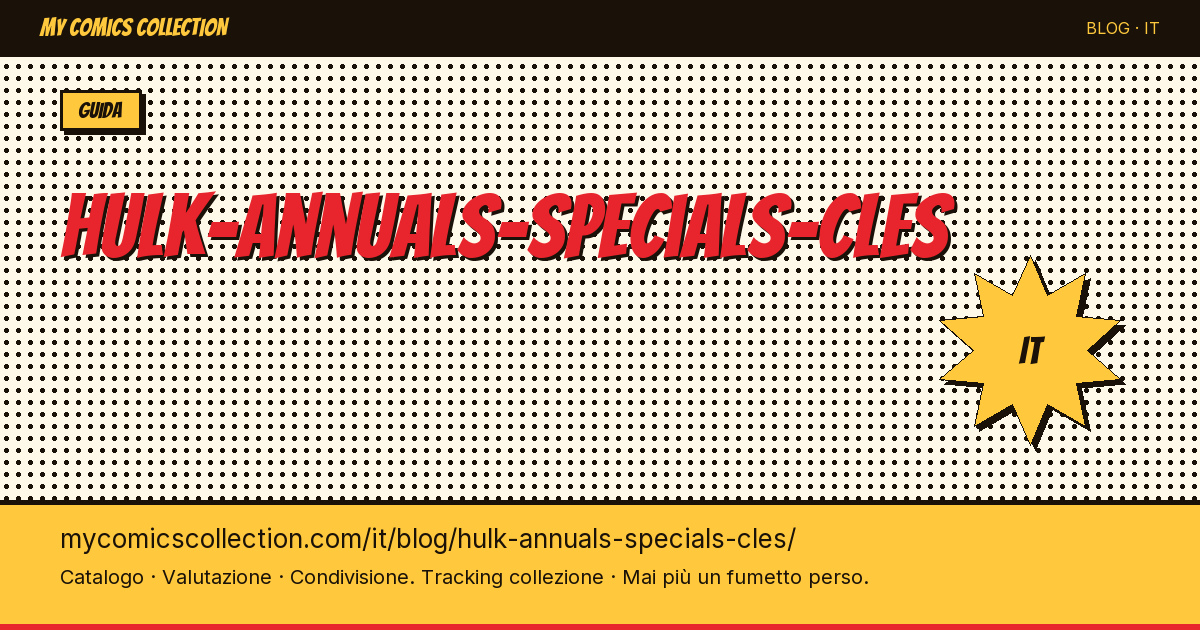 Hulk: Annuals e Special chiave — illustrazione articolo