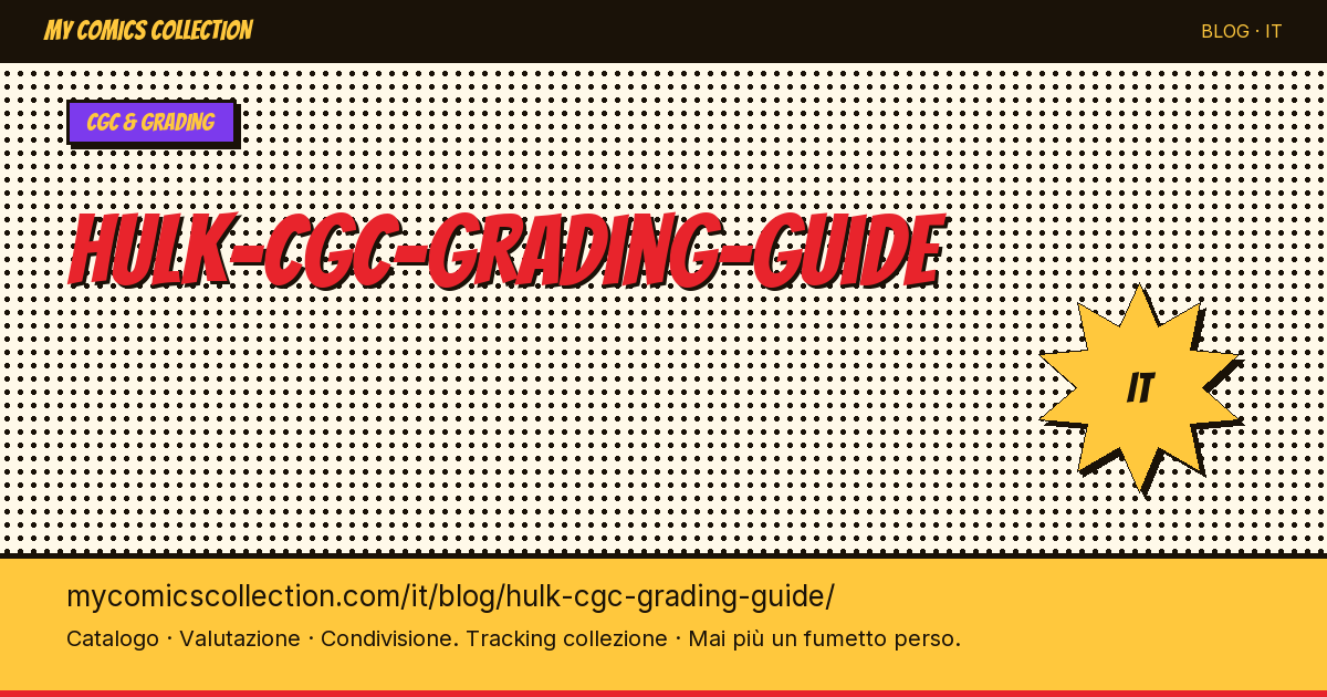 Guida al Grading CGC di Hulk — illustrazione articolo