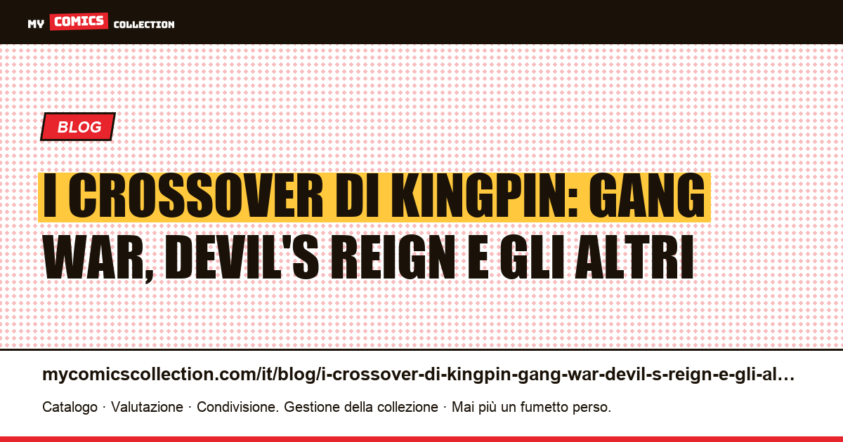 I crossover di Kingpin: Gang War, Devil's Reign e gli altri — illustrazione articolo