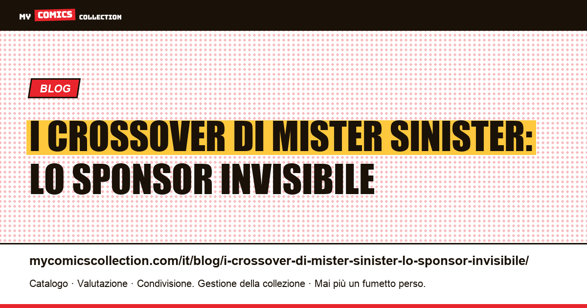 I crossover di Mister Sinister: lo sponsor invisibile — illustrazione articolo