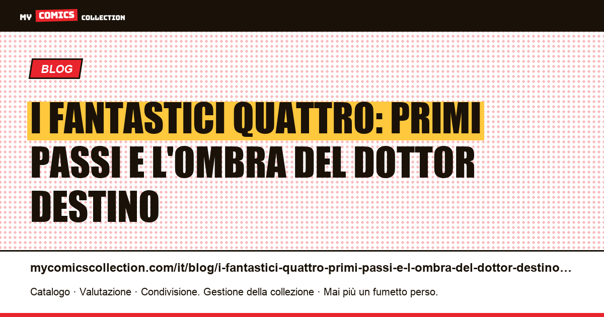 I Fantastici Quattro: Primi Passi e l'ombra del Dottor Destino — illustrazione articolo