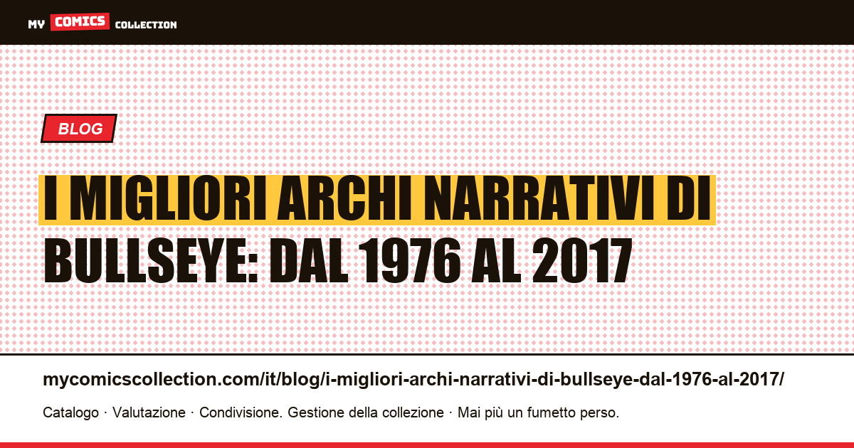 I migliori archi narrativi di Bullseye: dal 1976 al 2017 — illustrazione articolo