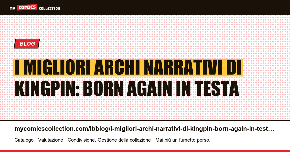 I migliori archi narrativi di Kingpin: Born Again in testa — illustrazione articolo