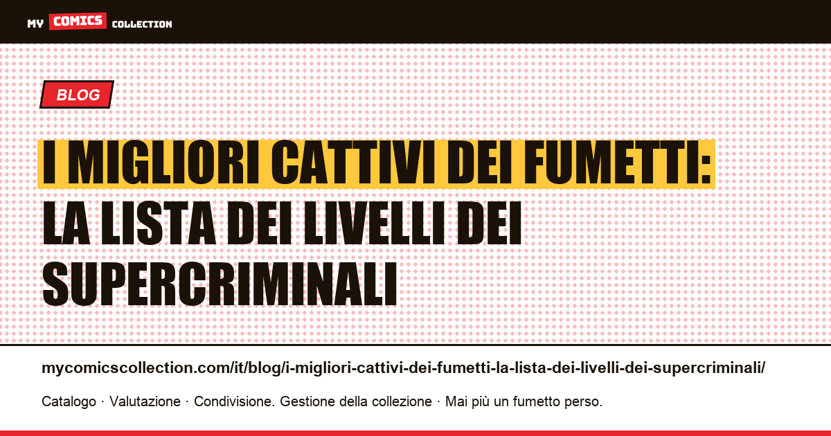 I migliori cattivi dei fumetti: la lista dei livelli dei supercriminali — illustrazione articolo
