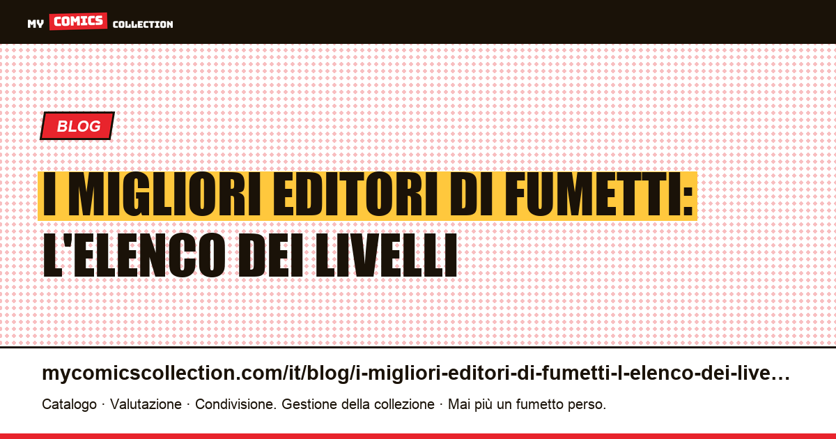 I migliori editori di fumetti: l'elenco dei livelli — illustrazione articolo