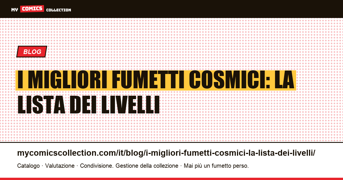 I migliori fumetti cosmici: la lista dei livelli — illustrazione articolo