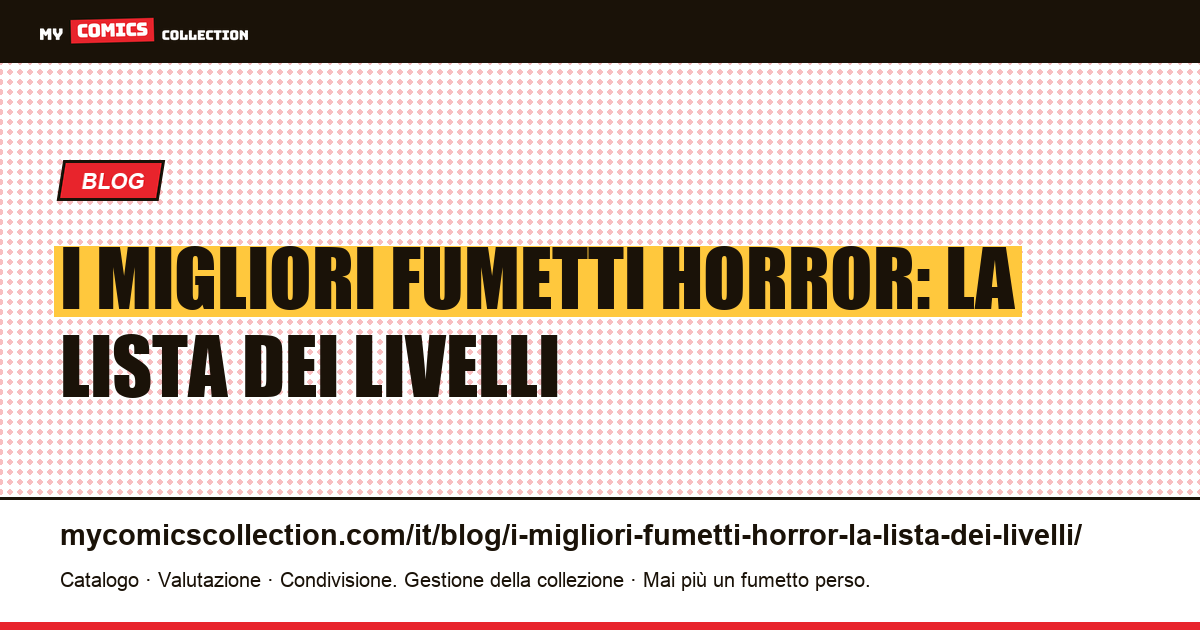 I migliori fumetti horror: la lista dei livelli — illustrazione articolo