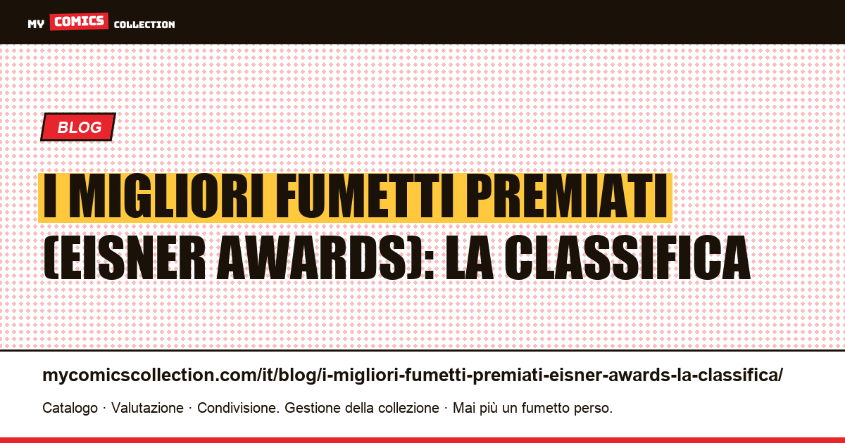 I migliori fumetti premiati (Eisner Awards): la classifica — illustrazione articolo