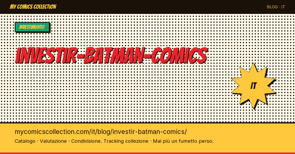 Investire in Batman: fumetti da collezione — illustrazione articolo