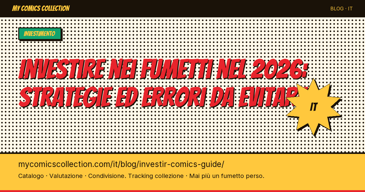 Investire nei fumetti nel 2026: strategie ed errori da evitare — illustrazione articolo