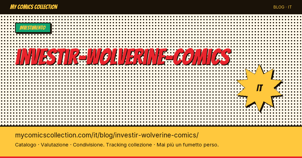 Investire in Wolverine: fumetti da collezione — illustrazione articolo