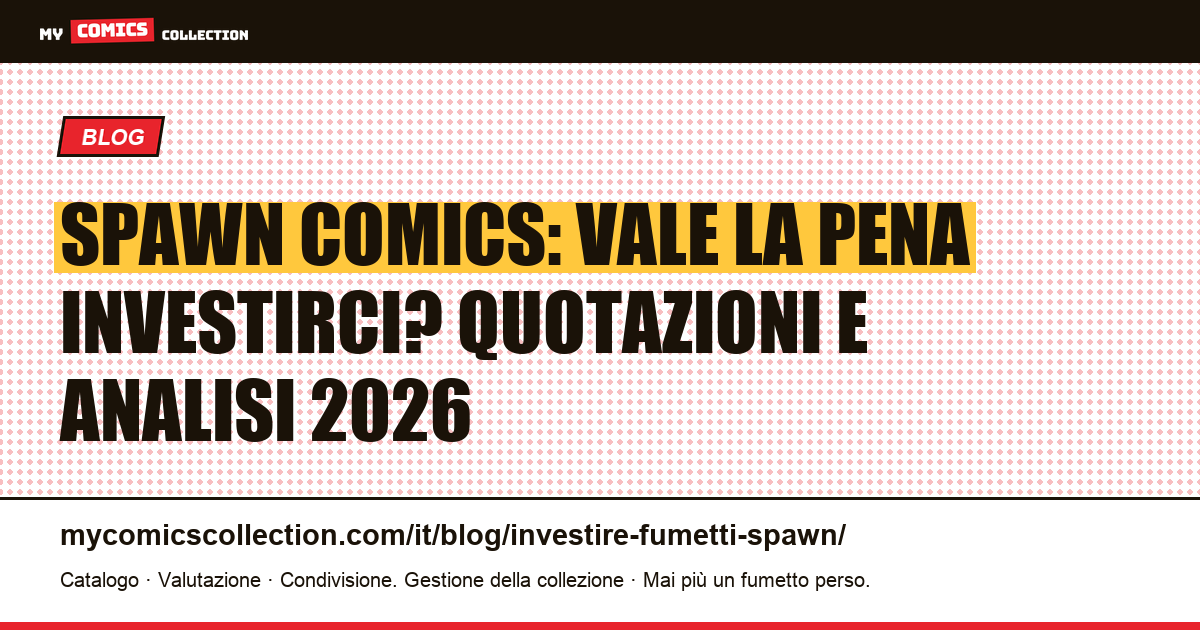 Investire in Spawn Comics: key issue, quotazioni eBay reali e strategie per collezionisti (2026), illustrazione articolo