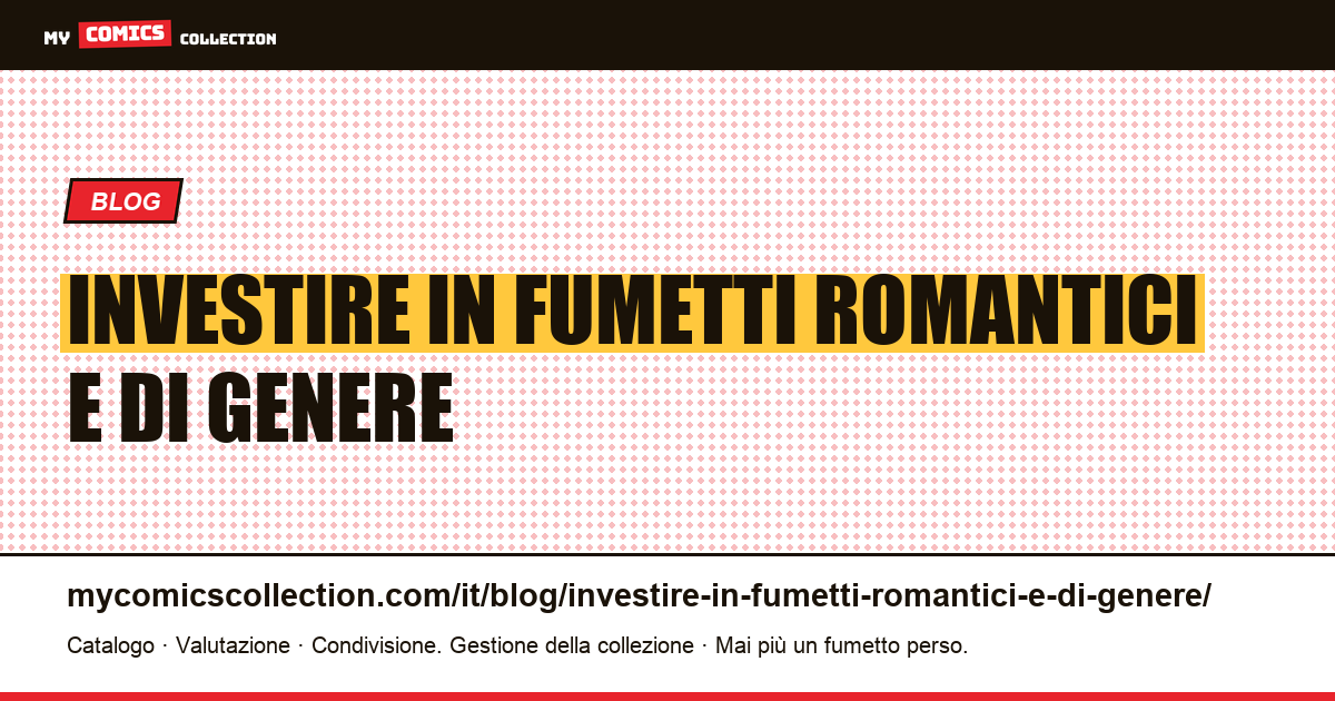 Investire in fumetti romantici e di genere — illustrazione articolo