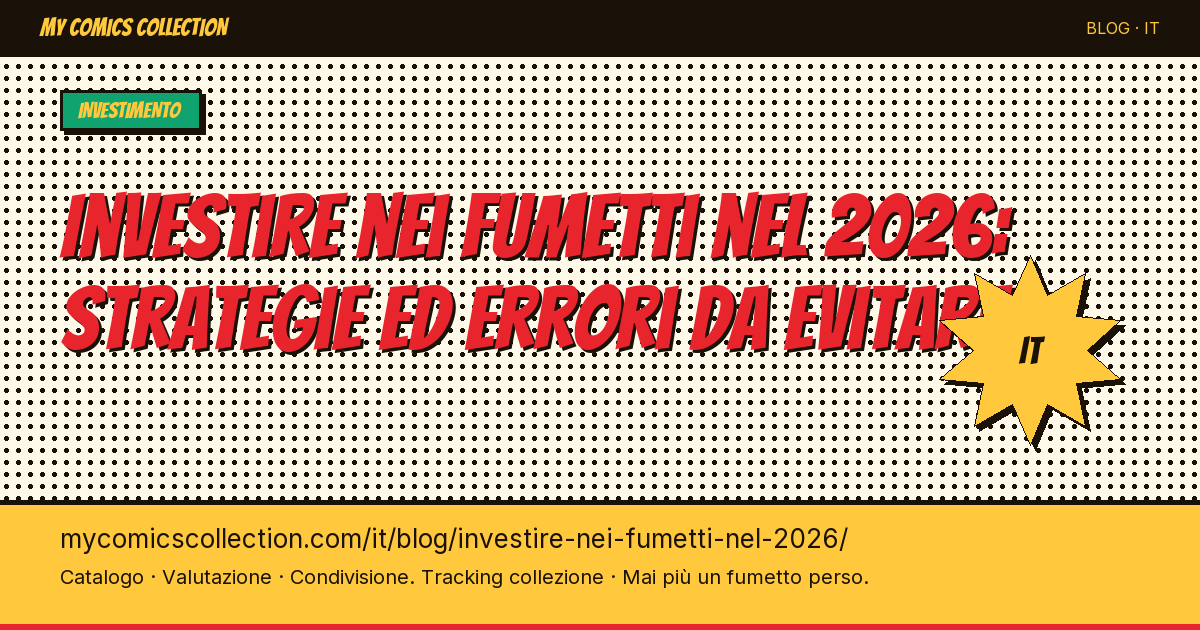 Investire nei fumetti nel 2026: strategie ed errori da evitare — illustrazione articolo