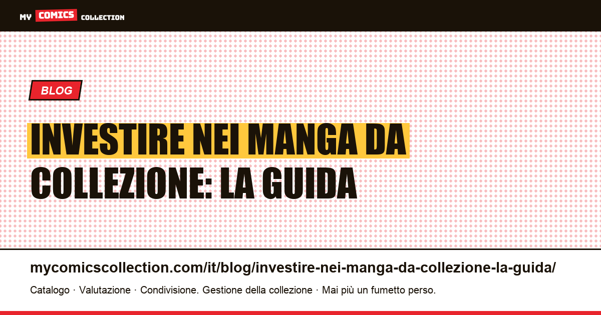 Investire nei manga da collezione: la guida — illustrazione articolo