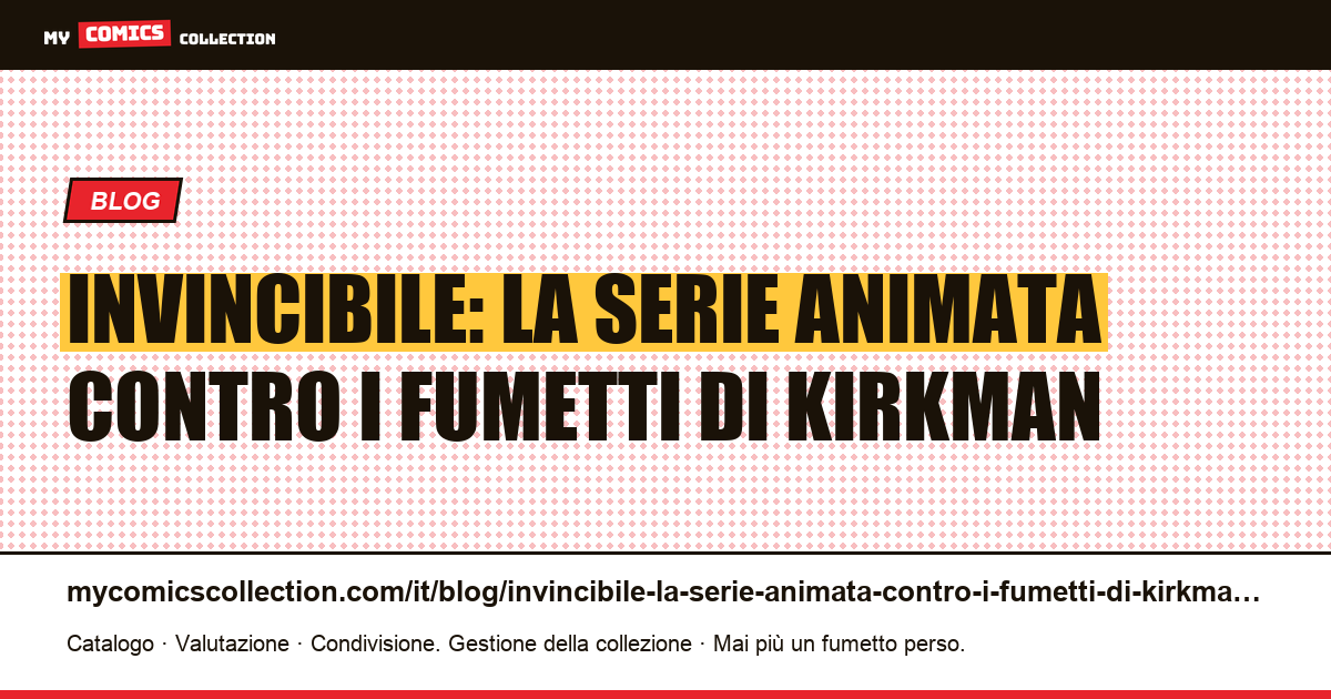 Invincibile: la serie animata contro i fumetti di Kirkman — illustrazione articolo