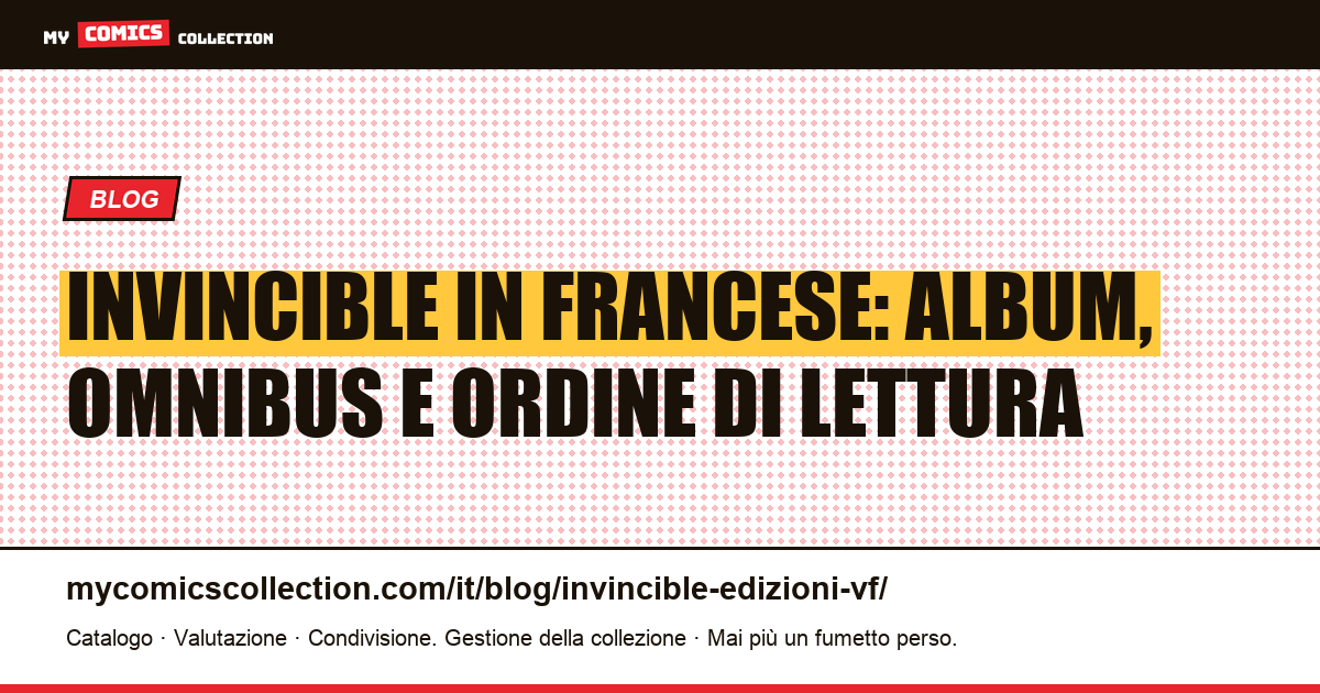 Invincible in francese: tutte le edizioni Delcourt, illustrazione articolo