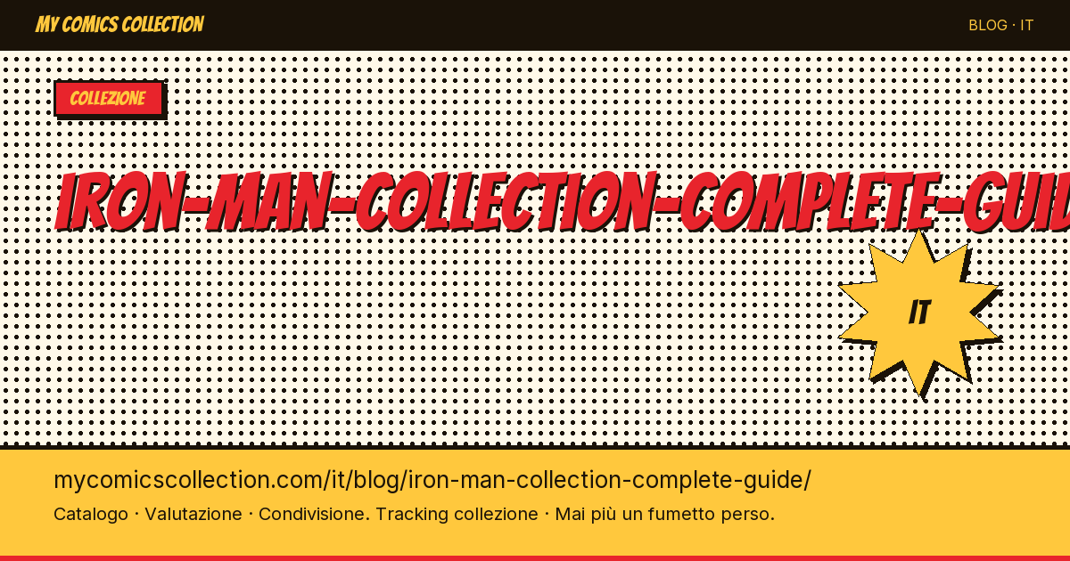 Guida Completa alla Collezione Iron Man — illustrazione articolo