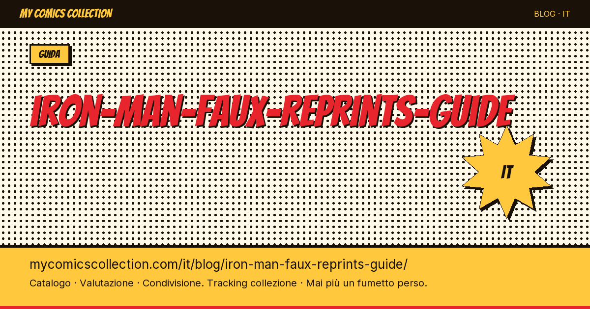 Iron Man: guida alle false ristampe — illustrazione articolo