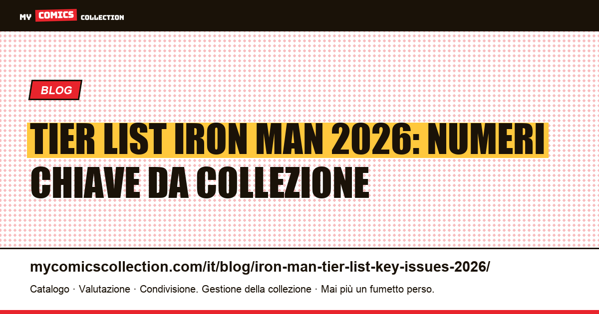 Tier List Iron Man 2026: i numeri chiave da collezionare, illustrazione articolo