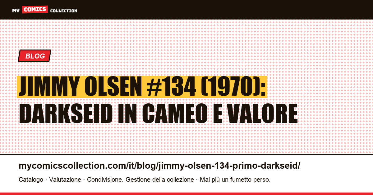 Superman's Pal Jimmy Olsen #134: il cameo di Darkseid (1970), illustrazione articolo