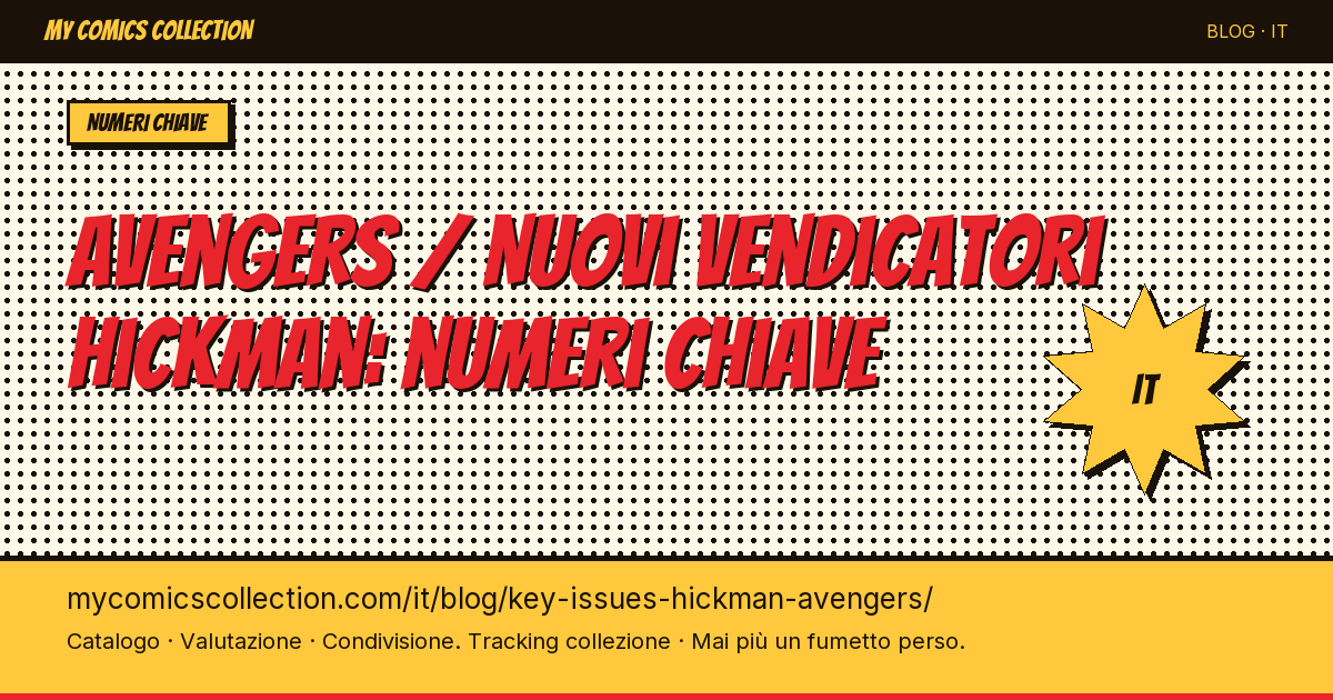 Avengers / Nuovi Vendicatori Hickman: numeri chiave — illustrazione articolo