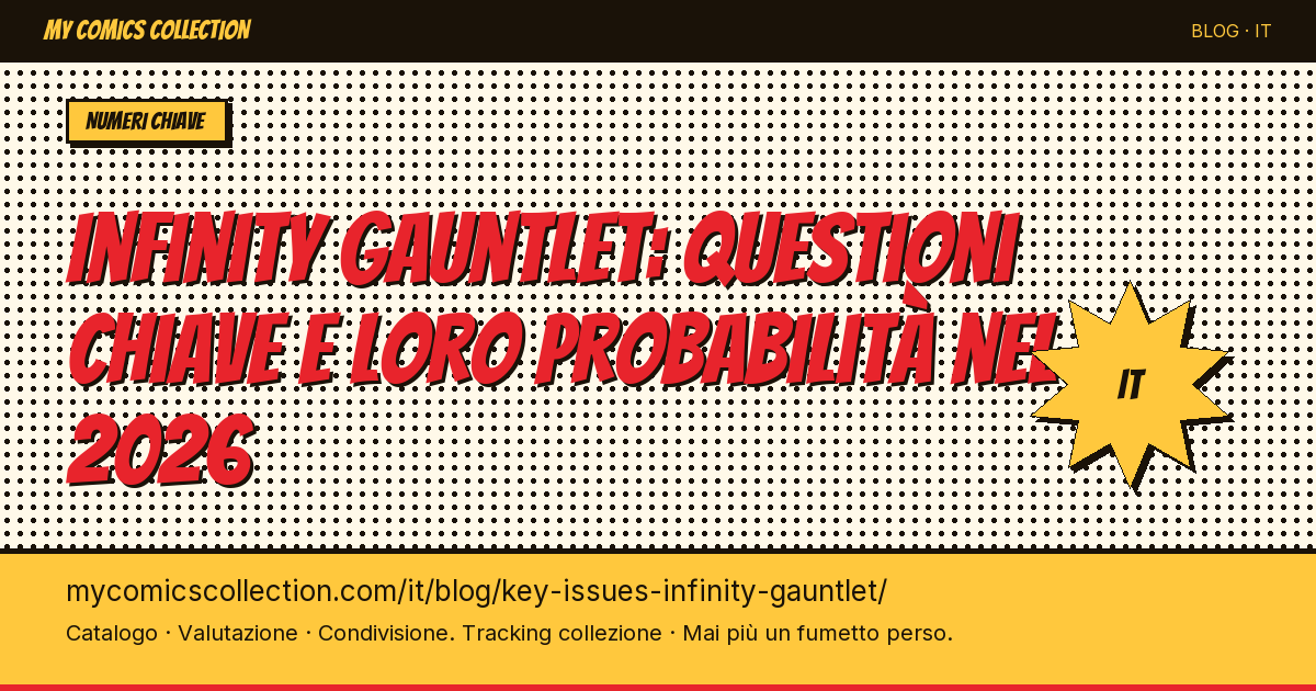 Infinity Gauntlet: questioni chiave e loro quotazione nel 2026 — illustrazione articolo