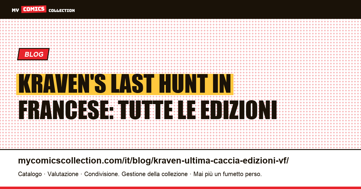 Kraven's Last Hunt in francese: tutte le edizioni, illustrazione articolo